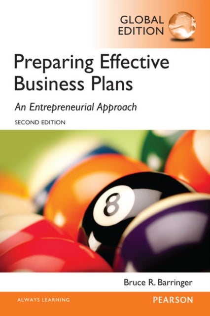 Bilde av Preparing Effective Business Plans: An Entrepreneurial Approach, Global Edition Av Bruce Barringer