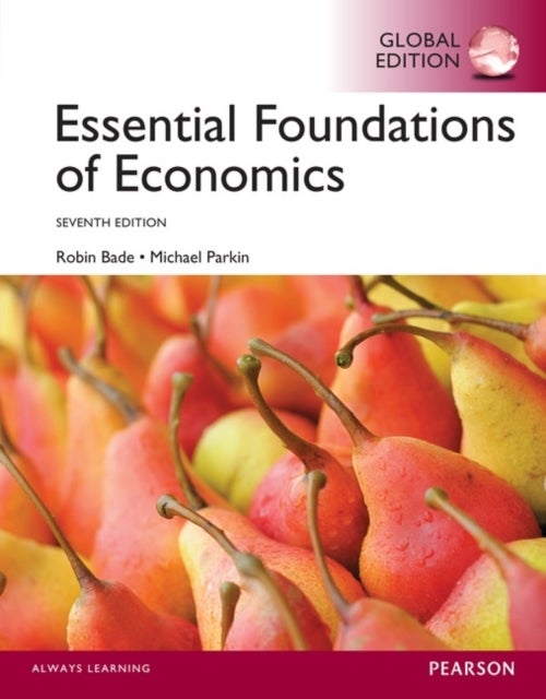 Bilde av Essential Foundations Of Economics, Global Edition Av Robin Bade, Michael Parkin