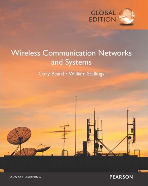 Bilde av Wireless Communication Networks And Systems, Global Edition Av Cory Beard, William Stallings