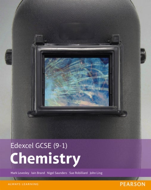 Bilde av Edexcel Gcse (9-1) Chemistry Student Book Av Mark Levesley, Nigel Saunders, Iain Brand, Sue Robilliard, John Ling