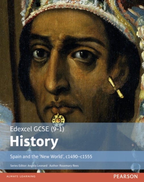 Bilde av Edexcel Gcse (9-1) History Spain And The &#039;new World&#039;, C1490-1555 Student Book Av Rosemary Rees