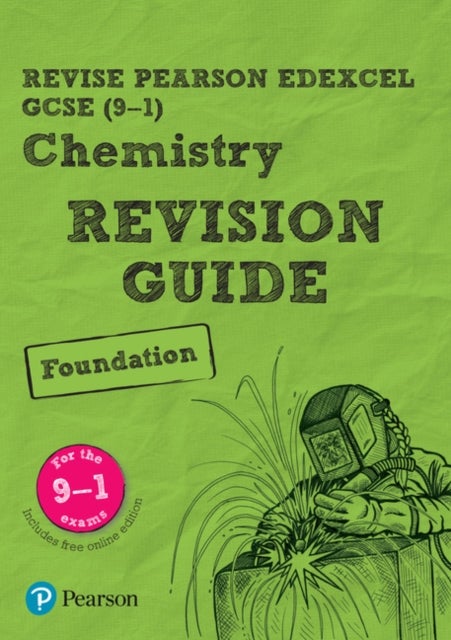 Bilde av Pearson Revise Edexcel Gcse (9-1) Chemistry Foundation Revision Guide: For 2024 And 2025 Assessments Av Nigel Saunders