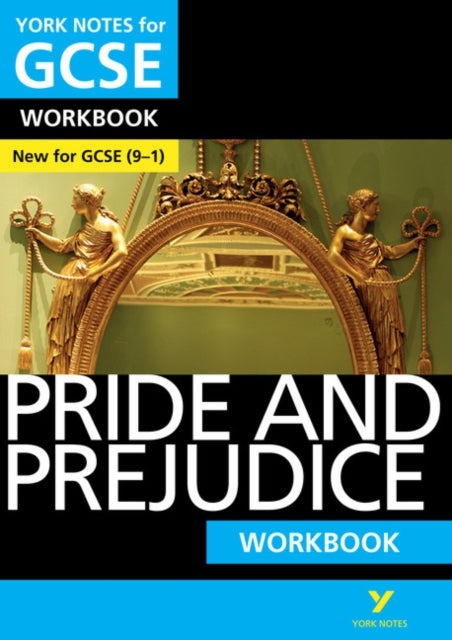 Bilde av Pride And Prejudice: York Notes For Gcse Workbook The Ideal Way To Catch Up, Test Your Knowledge And Av Julia Jones