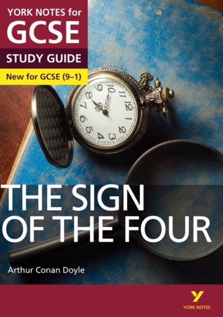 Bilde av The Sign Of The Four: York Notes For Gcse Everything You Need To Catch Up, Study And Prepare For And Av Arthur Doyle, Jo Heathcote