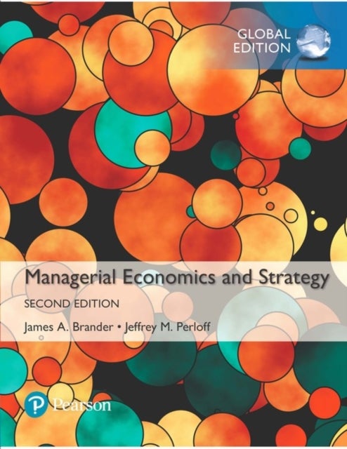 Bilde av Managerial Economics And Strategy, Global Edition Av Jeffrey Perloff, James Brander