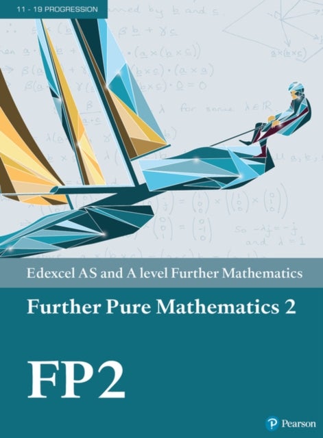 Bilde av Pearson Edexcel As And A Level Further Mathematics Further Pure Mathematics 2 Textbook + E-book