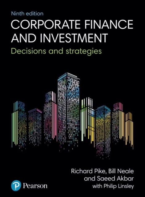 Bilde av Corporate Finance And Investment Av Richard Pike, Bill Neale, Philip Linsley, Akbar