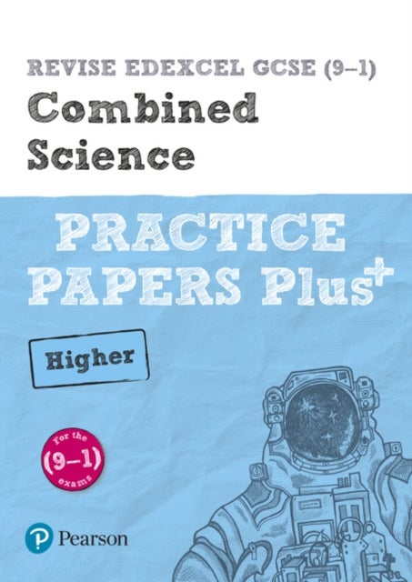 Bilde av Pearson Revise Edexcel Gcse (9-1) Combined Science Higher Practice Papers Plus: For 2024 And 2025 As Av Stephen Hoare, Nigel Saunders, Catherine Wilso