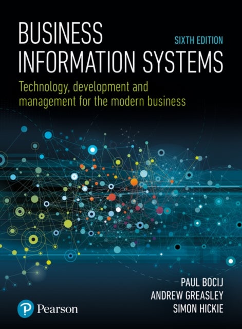 Bilde av Business Information Systems Av Paul Bocij, Andrew Greasley, Simon Hickie
