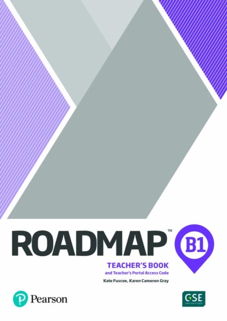 Bilde av Roadmap B1 Teacher&#039;s Book With Teacher&#039;s Portal Access Code Av Kate Fuscoe, Karen Cameron Gray
