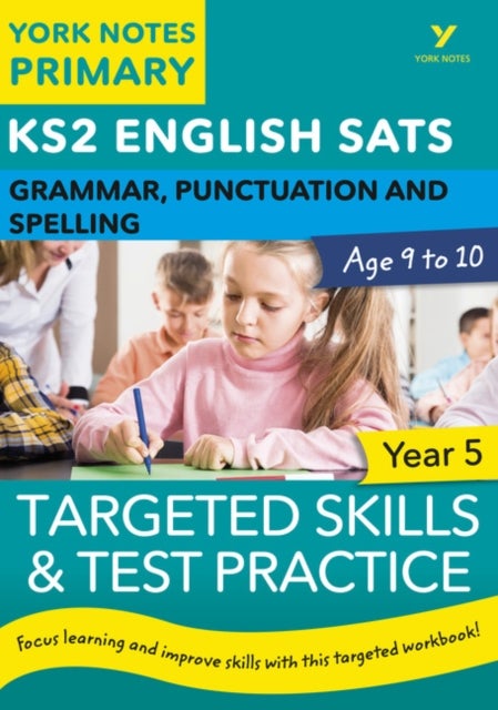 Bilde av English Sats Grammar, Punctuation And Spelling Targeted Skills And Test Practice For Year 5: York No Av Kate Woodford, Elizabeth Walter