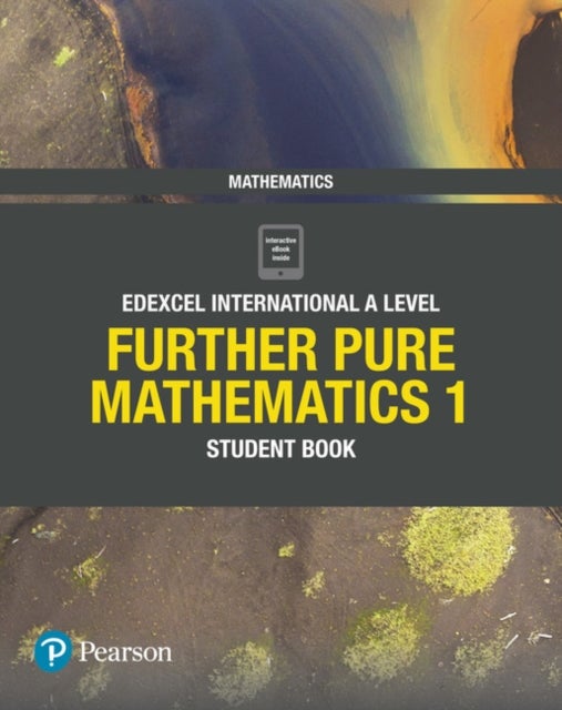 Bilde av Pearson Edexcel International A Level Mathematics Further Pure Mathematics 1 Student Book Av Joe Skrakowski, Harry Smith