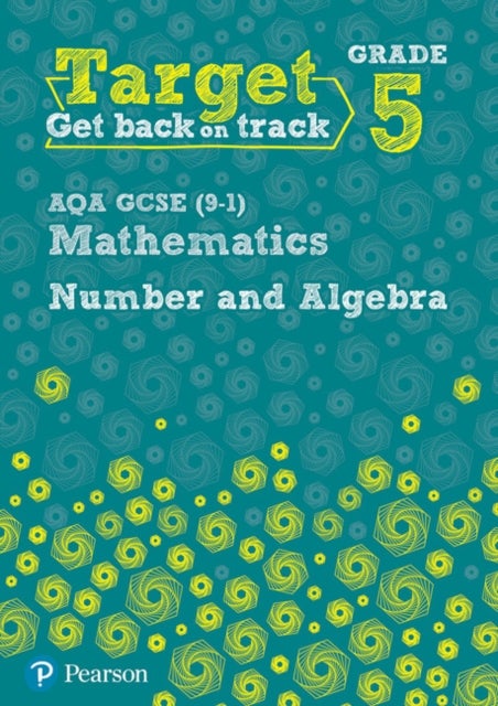Bilde av Target Grade 5 Aqa Gcse (9-1) Mathematics Number And Algebra Workbook Av Katherine Pate