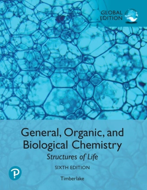 Bilde av General, Organic, And Biological Chemistry: Structures Of Life, Global Edition Av Karen Timberlake