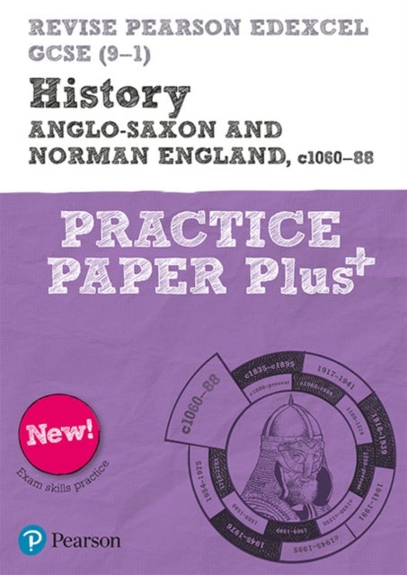 Bilde av Pearson Revise Edexcel Gcse History Anglo-saxon And Norman England, C1060-88 Practice Paper Plus - 2 Av Rob Bircher