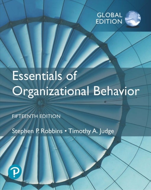 Bilde av Essentials Of Organizational Behaviour, Global Edition Av Stephen Robbins, Timothy A. Judge