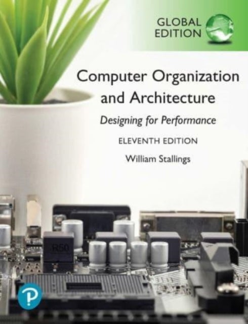 Bilde av Computer Organization And Architecture, Global Edition Av William Stallings