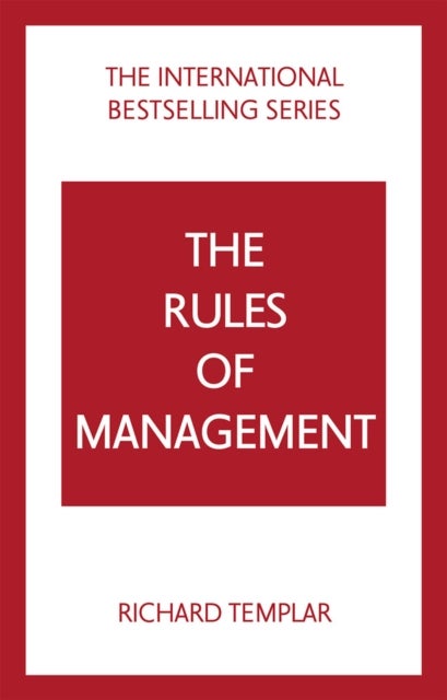 Bilde av The Rules Of Management: A Definitive Code For Managerial Success Av Richard Templar