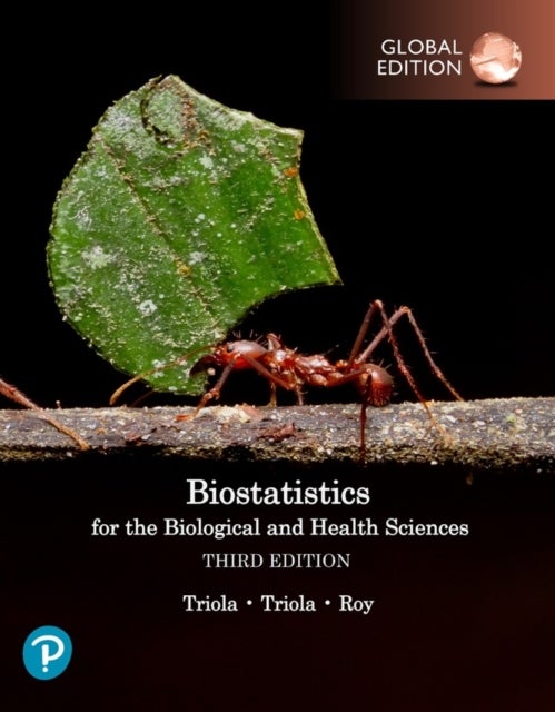 Bilde av Biostatistics For The Biological And Health Sciences, Global Edition Av Mario Triola, Marc Triola, Jason Roy