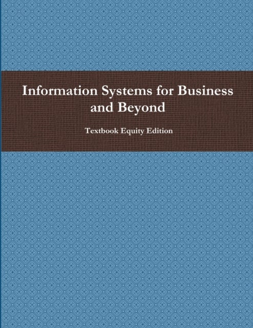 Bilde av Information Systems For Business And Beyond Av Textbook Equity Edition