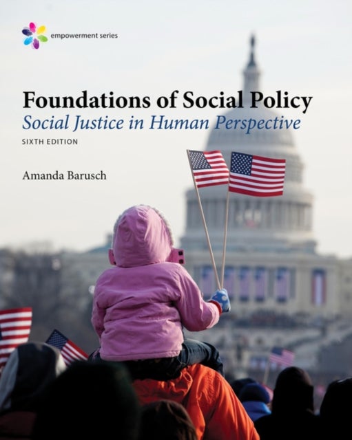 Bilde av Empowerment Series: Foundations Of Social Policy Av Amanda (university Of Utah And University Of Otago) Barusch