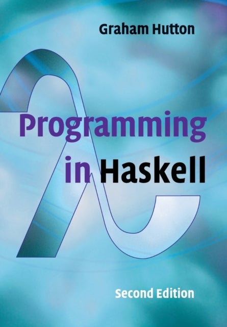 Bilde av Programming In Haskell Av Graham (university Of Nottingham) Hutton