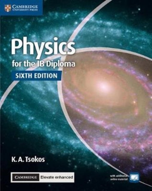 Bilde av Physics For The Ib Diploma Coursebook With Cambridge Elevate Enhanced Edition (2 Years) Av K. A. Tsokos