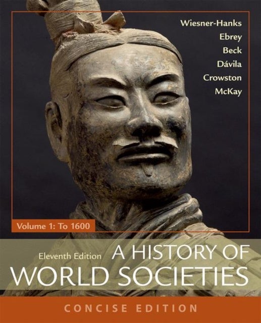 Bilde av A History Of World Societies, Concise, Volume 1 Av Roger B. Beck, Patricia B Ebrey, Merry E. Wiesner-hanks, John P. Mckay, Jerry Davila, Clare Haru Cr