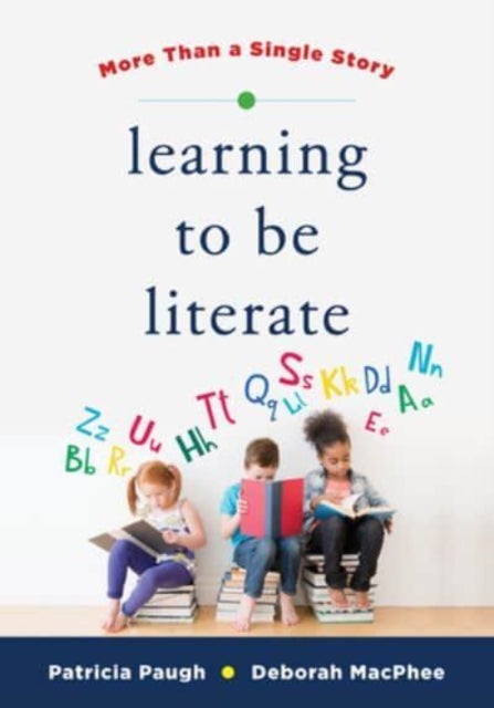 Bilde av Learning To Be Literate Av Deborah Macphee, Patricia (university Of Massachusetts Boston) Paugh