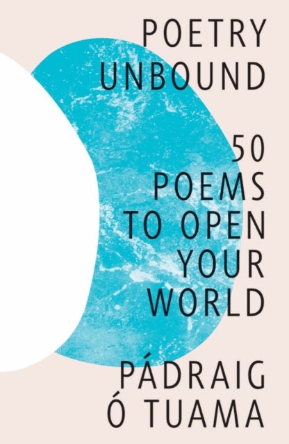Bilde av Poetry Unbound - 50 Poems To Open Your World