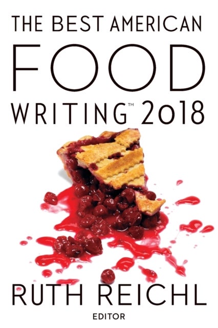 Bilde av The Best American Food Writing 2018 Av Silvia Killingsworth