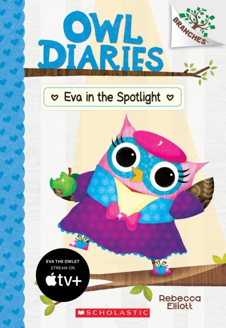 Bilde av Eva In The Spotlight: A Branches Book (owl Diaries #13) Av Rebecca Elliott
