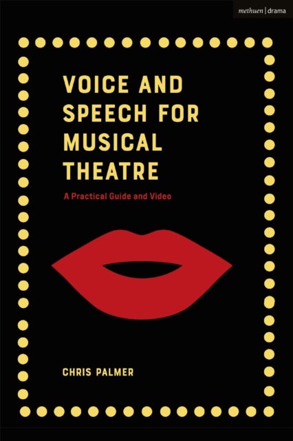 Bilde av Voice And Speech For Musical Theatre Av Chris (guildford School Of Acting Uk) Palmer