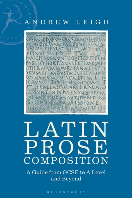 Bilde av Latin Prose Composition Av Dr Andrew (winchester College Uk) Leigh