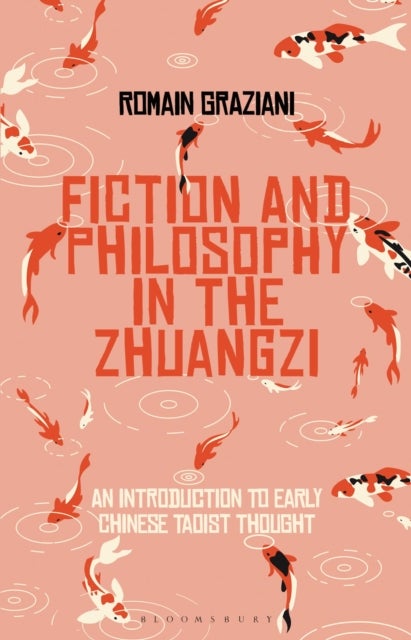Bilde av Fiction And Philosophy In The Zhuangzi Av Romain (ecole Normale Superieure De Lyon France) Graziani