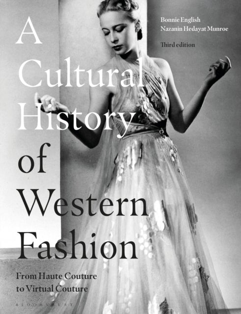 Bilde av A Cultural History Of Western Fashion Av Professor Bonnie (late Of Griffith University Australia) English, Nazanin Hedayat (new York City College Of T
