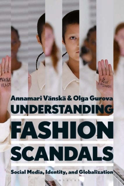 Bilde av Understanding Fashion Scandals Av Professor Annamari (aalto University Finland) Vanska, Dr Olga (laurea University Finland) Gurova