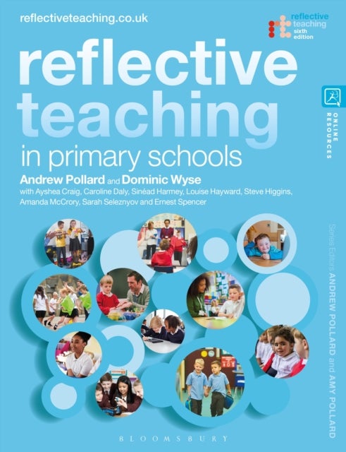Bilde av Reflective Teaching In Primary Schools Av Professor Andrew Pollard, Dominic Wyse, Ayshea Craig, Dr Caroline Daly, Sinead Harmey, Louise Hayward, Profe
