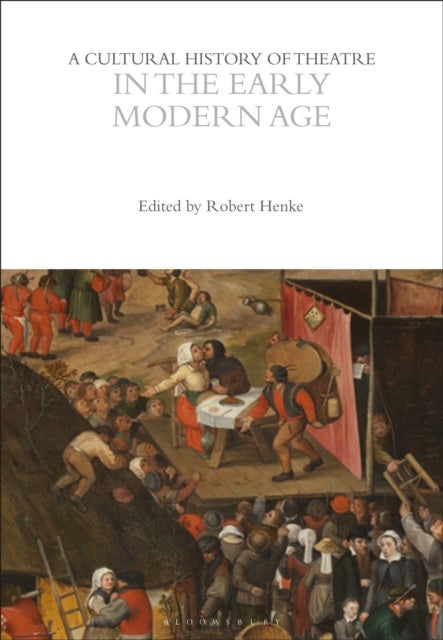Bilde av A Cultural History Of Theatre In The Early Modern Age