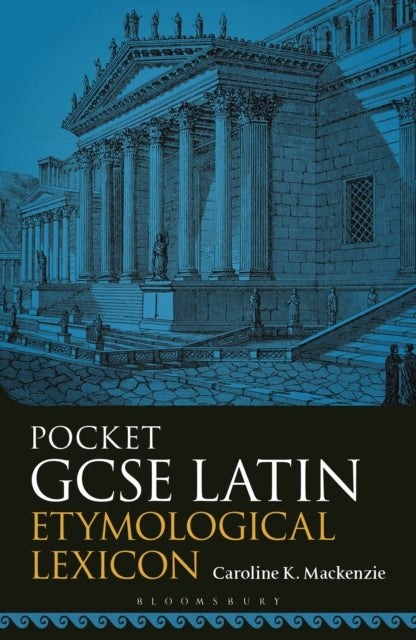 Bilde av Pocket Gcse Latin Etymological Lexicon Av Caroline K. (independent Scholar Uk) Mackenzie