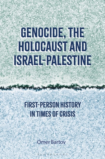 Bilde av Genocide, The Holocaust And Israel-palestine Av Professor Omer (brown University Usa) Bartov