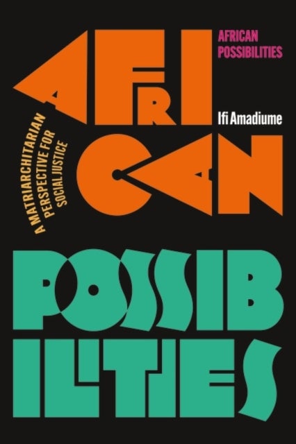 Bilde av African Possibilities Av Ifi (dartmouth College Usa) Amadiume