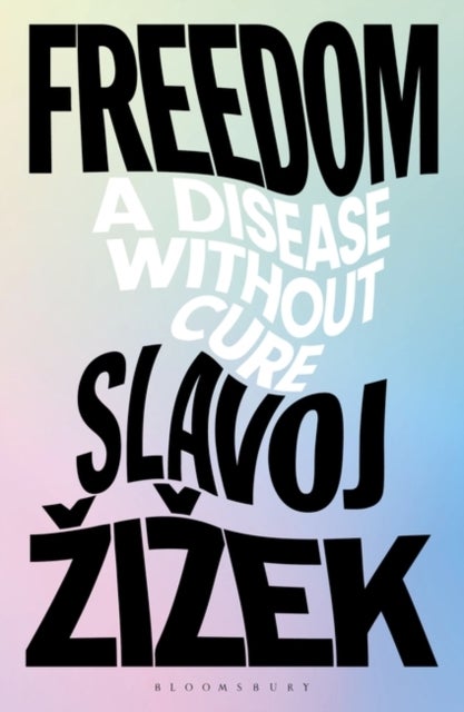 Bilde av Freedom Av Slavoj (birkbeck Institute For Humanities University Of London Uk) Zizek