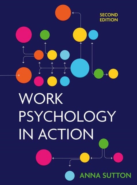 Bilde av Work Psychology In Action Av Anna (the University Of Waikato New Zealand) Sutton