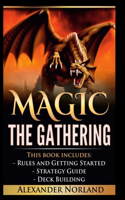 Bilde av Magic The Gathering: Rules And Getting Started, Strategy Guide, Deck Building For Beginners (mtg, De Av Alexander Norland