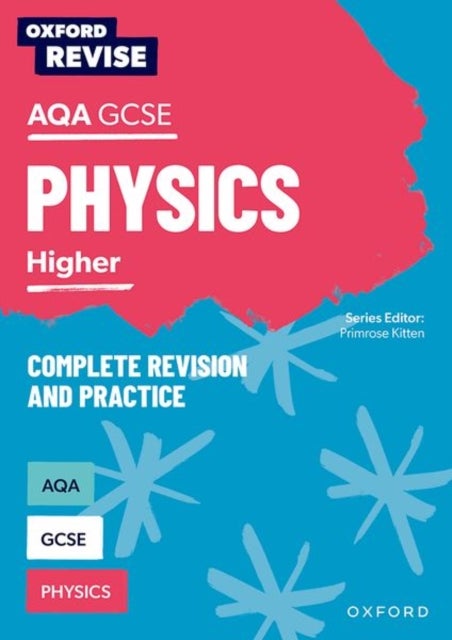 Bilde av Oxford Revise: Aqa Gcse Physics Revision And Exam Practice Higher Av Helen Reynolds, Alom Shaha