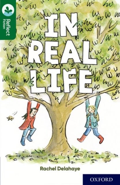 Bilde av Oxford Reading Tree Treetops Reflect: Oxford Reading Level 12: In Real Life Av Rachel Delahaye