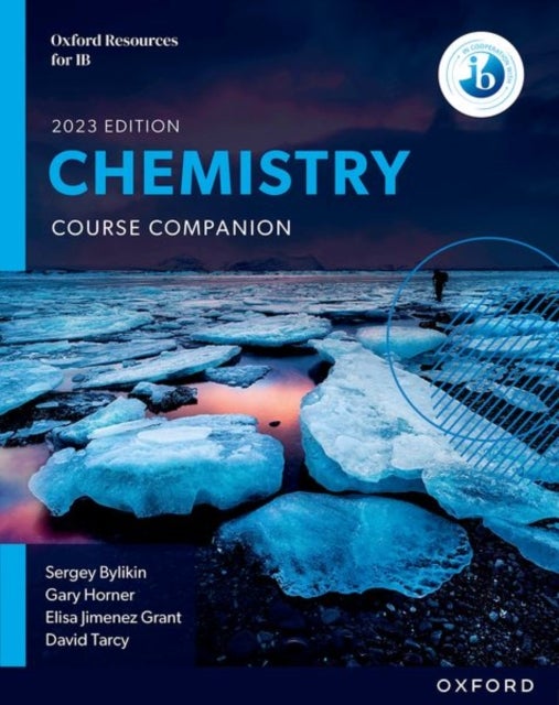 Bilde av Oxford Resources For Ib Dp Chemistry: Course Book Av Sergey Bylikin, Gary Horner, Elisa Jimenez Grant, David Tarcy