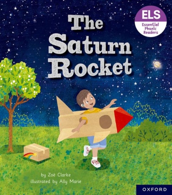 Bilde av Essential Letters And Sounds: Essential Phonic Readers: Oxford Reading Level 3: The Saturn Rocket Av Zoe Clarke