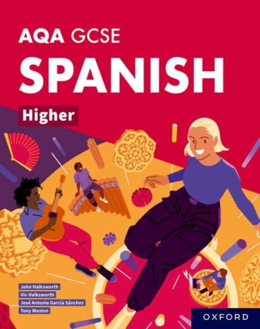 Bilde av Aqa Gcse Spanish Higher: Aqa Gcse Spanish Higher Student Book Av Tony Weston, Jose Antonio Garcia Sanchez, Viv Halksworth, John Halksworth